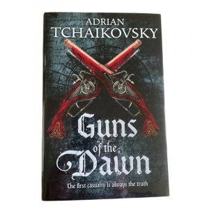 Adrian Tchaikovsky   Guns at Dawn   Signed