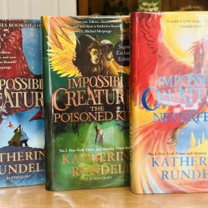 Katherine Rundell  Impossible Creatures + The Poisoned King  + The Neverfear Signed 1st prints