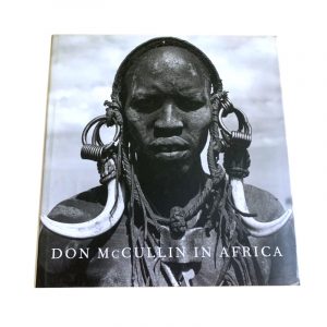 Don McCullin In Africa - Fine Condition SIGNED 1st Printing UK Hardcover